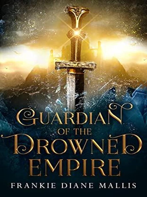 Title details for Guardian of the Drowned Empire by Frankie Diane Mallis - Available